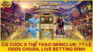 s the thao iwin - S Thể Thao Iwinclub – Sảnh Cá Cược Chuyên Nghiệp & Tỷ Lệ Kèo Siêu Cạnh Tranh